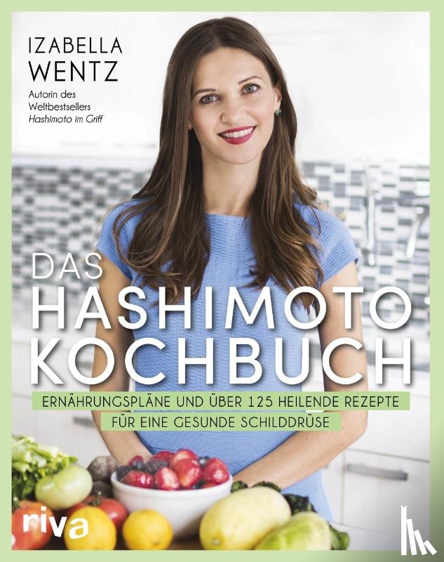 Wentz, Izabella - Das Hashimoto-Kochbuch