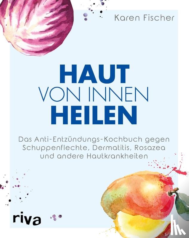 Fischer, Karen - Haut von innen heilen