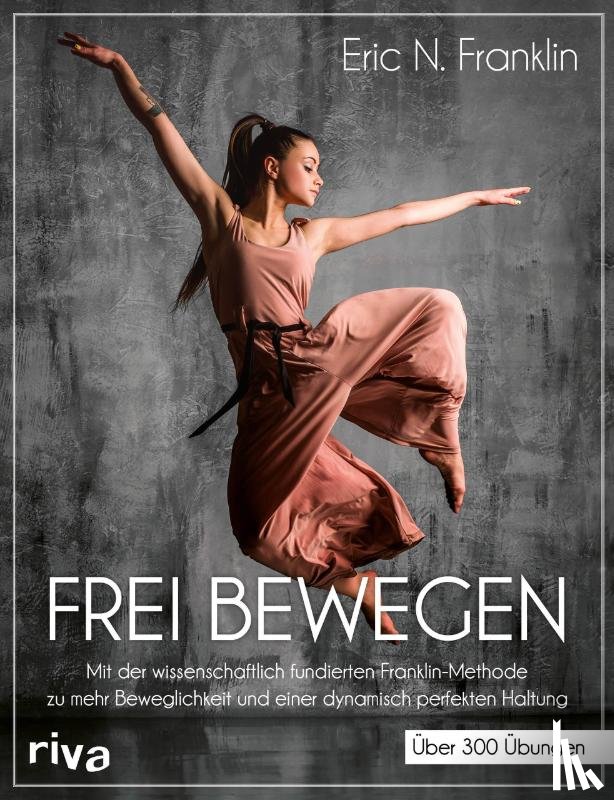 Franklin, Eric N. - Frei bewegen