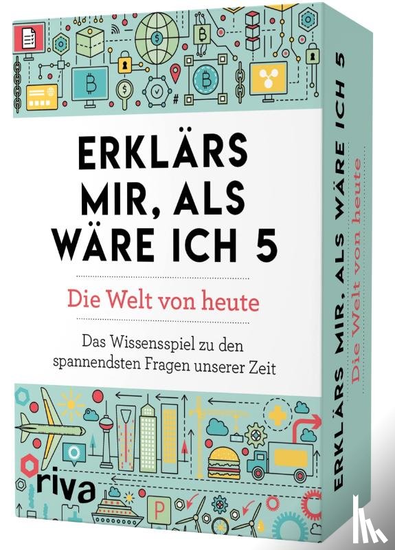 Graf, Carolina, Cnyrim, Petra - Erklärs mir, als wäre ich 5 - Die Welt von heute