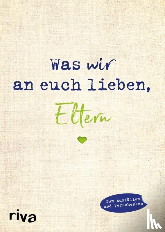 Reinwarth, Alexandra - Was wir an euch lieben, Eltern