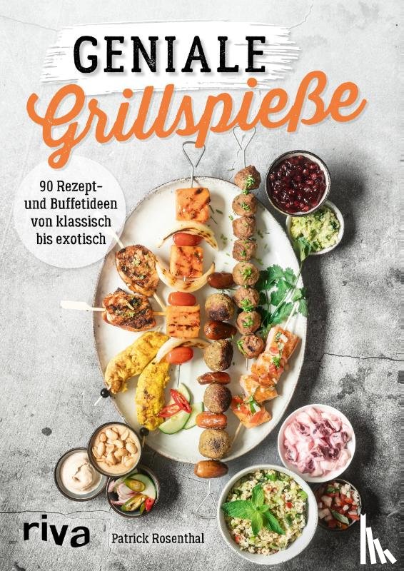 Rosenthal, Patrick - Geniale Grillspieße