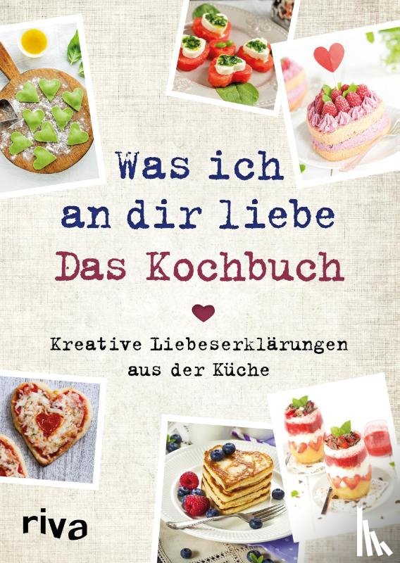 Pichl, Veronika - Was ich an dir liebe - Das Kochbuch