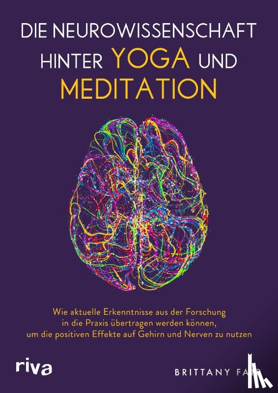 Fair, Brittany - Die Neurowissenschaft hinter Yoga und Meditation