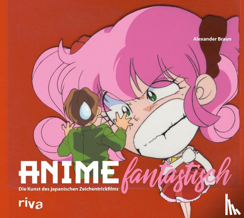 Braun, Alexander - Anime fantastisch