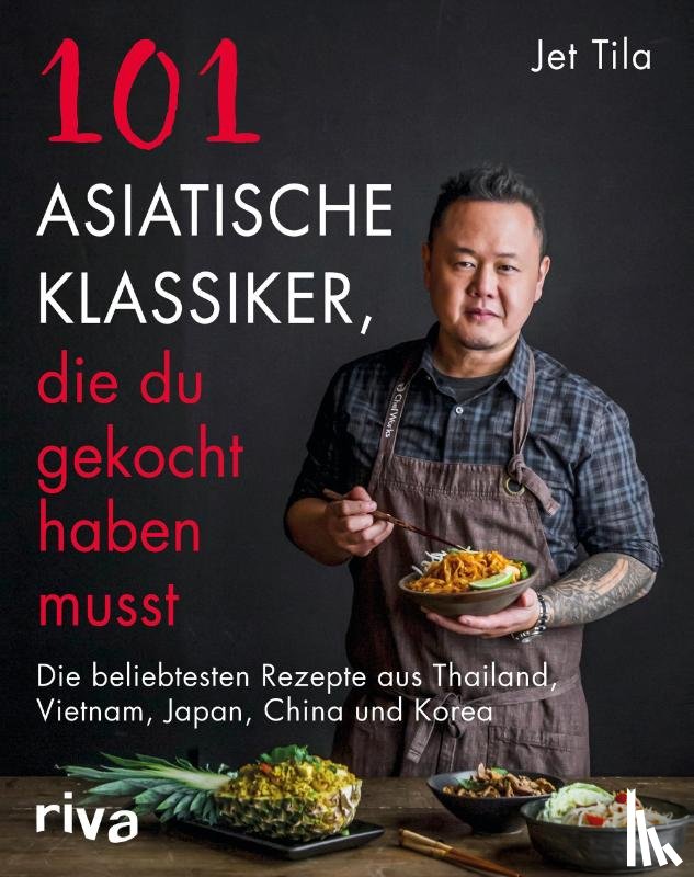 Tila, Jet - 101 asiatische Klassiker, die du gekocht haben musst