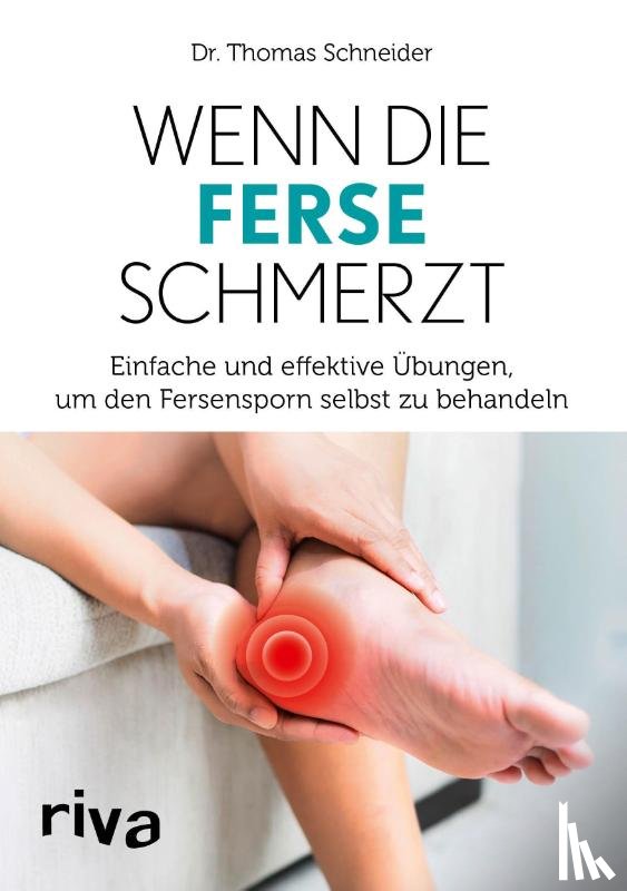 Schneider, Thomas - Wenn die Ferse schmerzt