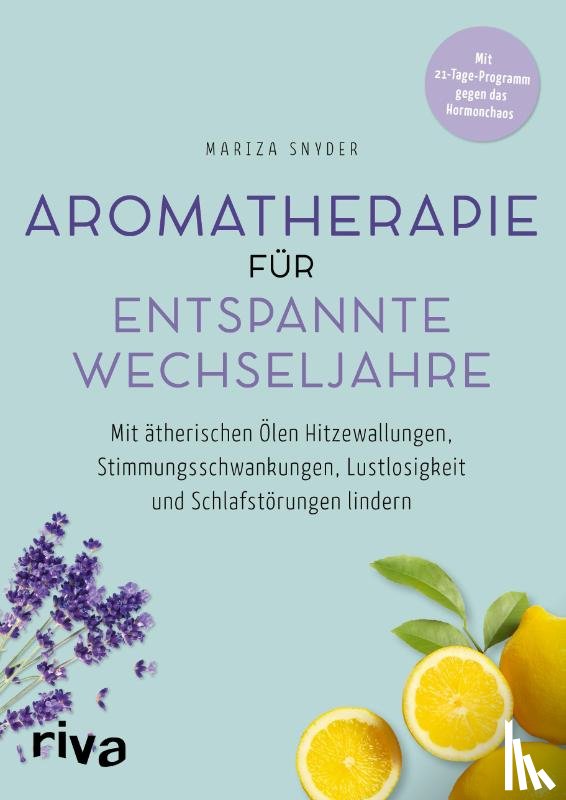 Snyder, Mariza - Aromatherapie für entspannte Wechseljahre
