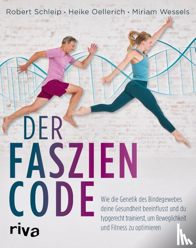 Schleip, Robert, Oellerich, Heike, Wessels, Miriam - Der Faszien-Code