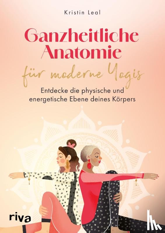Leal, Kristin - Ganzheitliche Anatomie für moderne Yogis