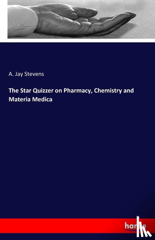 Stevens, A Jay - The Star Quizzer on Pharmacy, Chemistry and Materia Medica