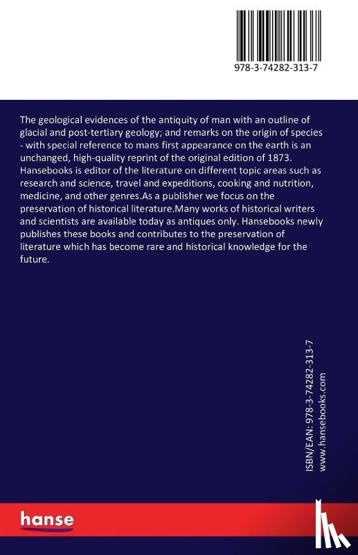 Lyell, Charles - The geological evidences of the antiquity of man with an outline of glacial and post-tertiary geology; and remarks on the origin of species