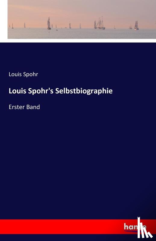 Spohr, Louis - Louis Spohr's Selbstbiographie