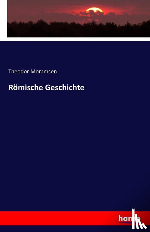 Mommsen, Theodor - Roemische Geschichte