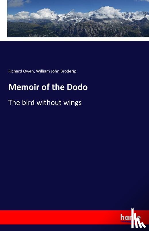 Owen, Dr Richard (University of Exeter, Broderip, William John - Memoir of the Dodo