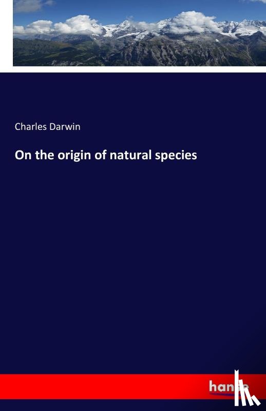 Darwin, Charles - On the origin of natural species