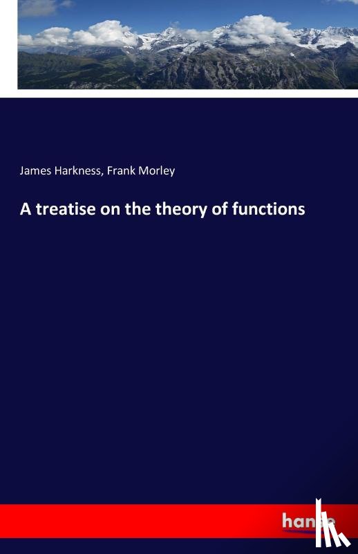 Harkness, James, Morley, Frank - A treatise on the theory of functions