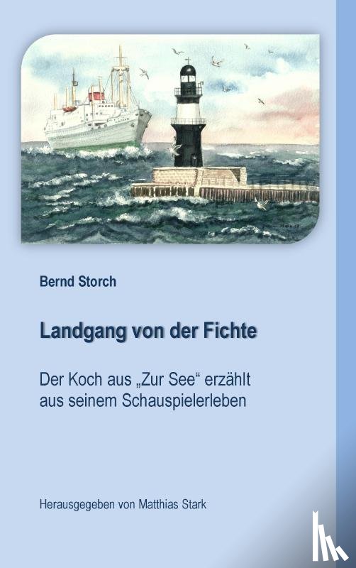 Storch, Bernd - Landgang von der Fichte