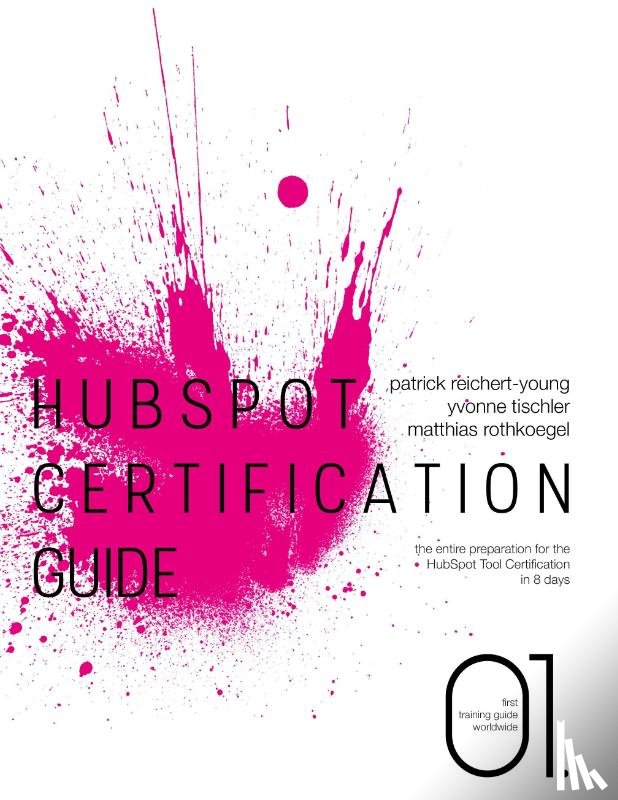 Reichert-Young, Patrick, Tischler, Yvonne, Rothkoegel, Matthias - HubSpot Certification Guide