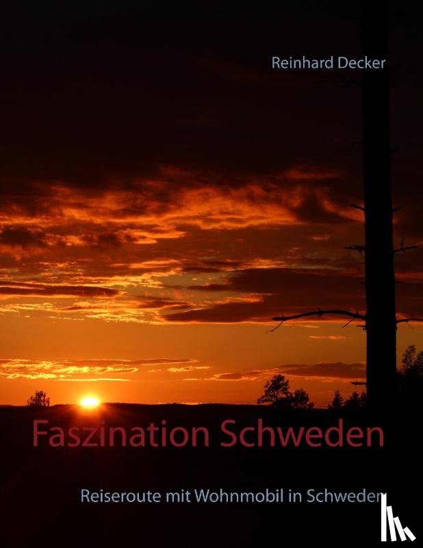 Decker, Reinhard - Faszination Schweden