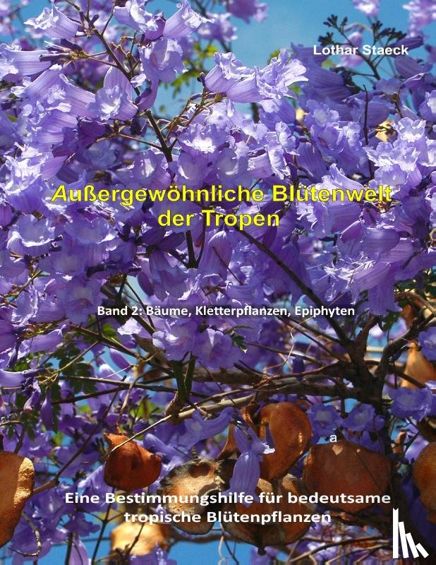Staeck, Lothar - Außergewöhnliche Blütenwelt der Tropen Band 2
