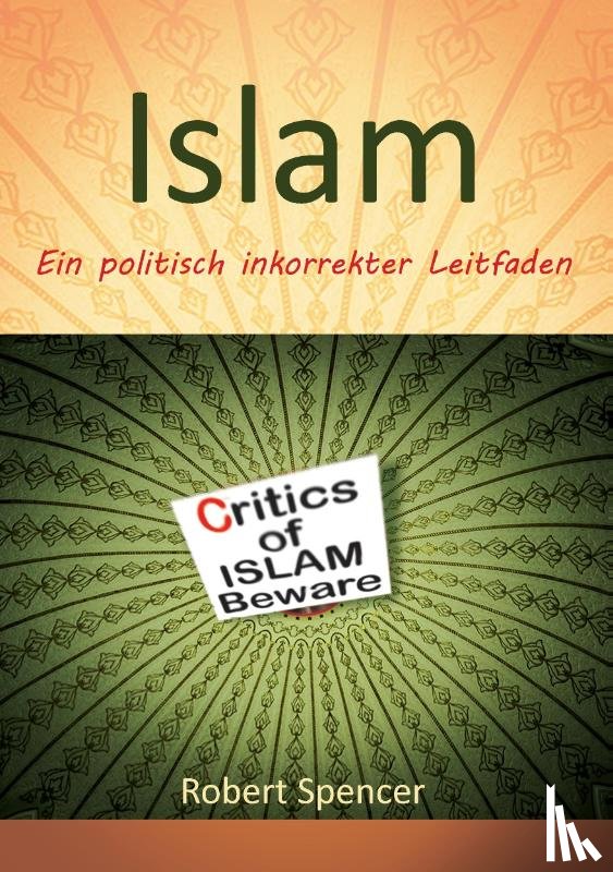 Spencer, Robert (University of Manchester UK) - Der Islam