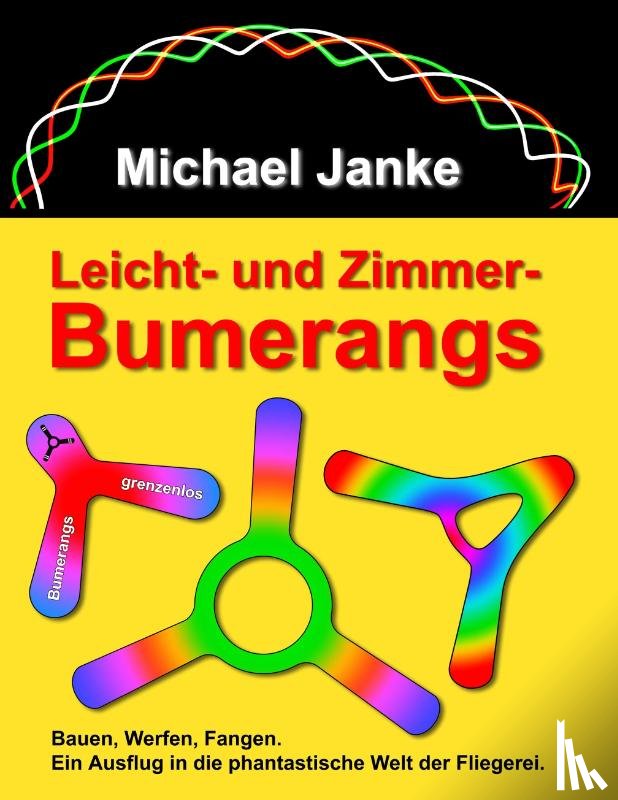 Janke, Michael - Leicht - und Zimmer-Bumerangs