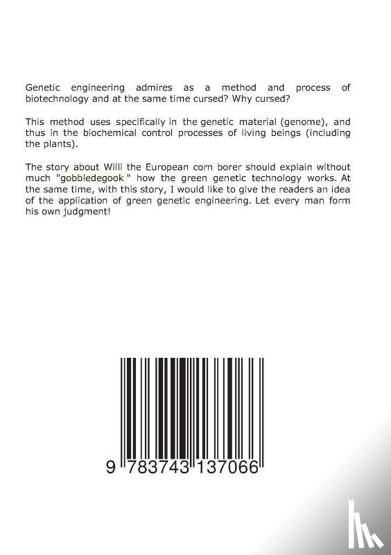 Schmidt, Detlef - The story from the European corn borer Willi and his fear before transgenic Maize