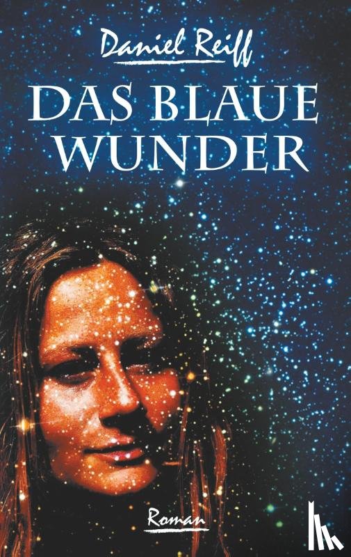 Reiff, Daniel - Das Blaue Wunder