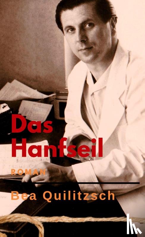 Quilitzsch, Bea - Das Hanfseil