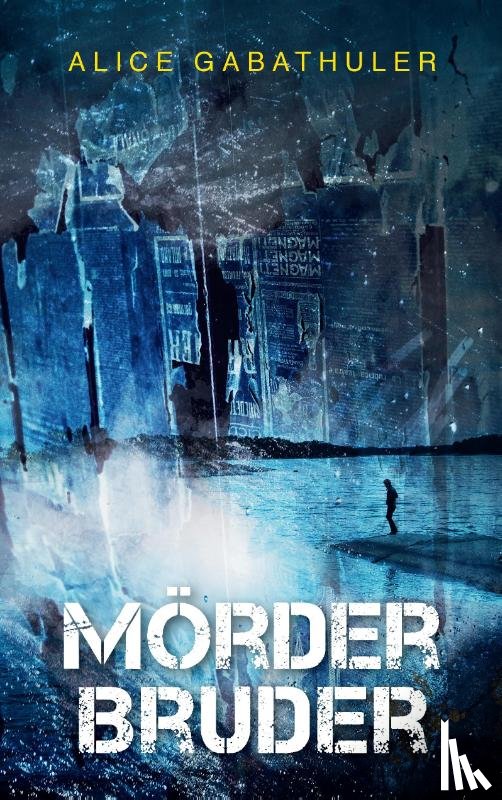 Gabathuler, Alice - Moerderbruder
