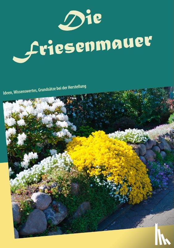 Dahms, Michael, Strauß, Roland - Die Friesenmauer