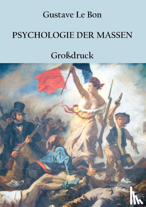 Le Bon, Gustave - Psychologie der Massen