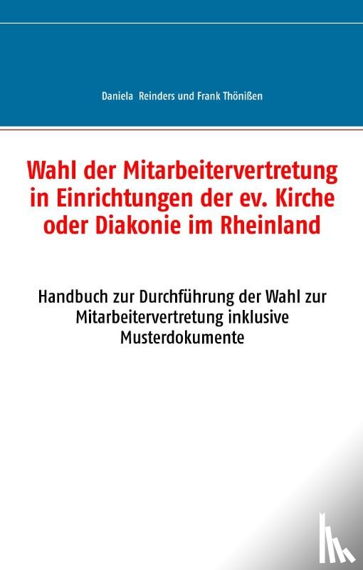 Reinders, Daniela, Thönißen, Frank - Wahl der Mitarbeitervertretung in Einrichtungen der ev. Kirche oder Diakonie im Rheinland
