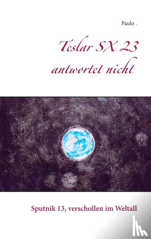 Paulo - Teslar SX 23 antwortet nicht