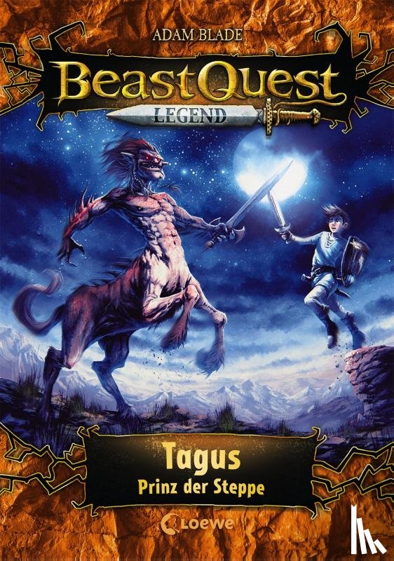 Blade, Adam - Beast Quest Legend (Band 4) - Tagus, Prinz der Steppe