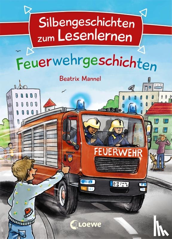 Mannel, Beatrix - Silbengeschichten zum Lesenlernen - Feuerwehrgeschichten