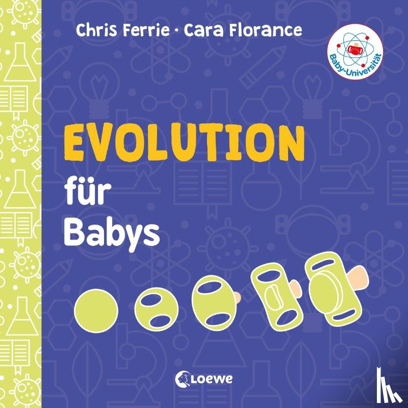 Ferrie, Chris, Florance, Cara - Baby-Universität - Evolution für Babys
