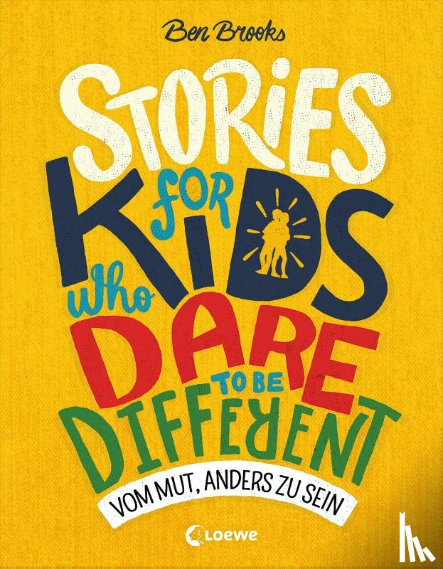 Brooks, Ben - Stories for Kids Who Dare to be Different - Vom Mut, anders zu sein