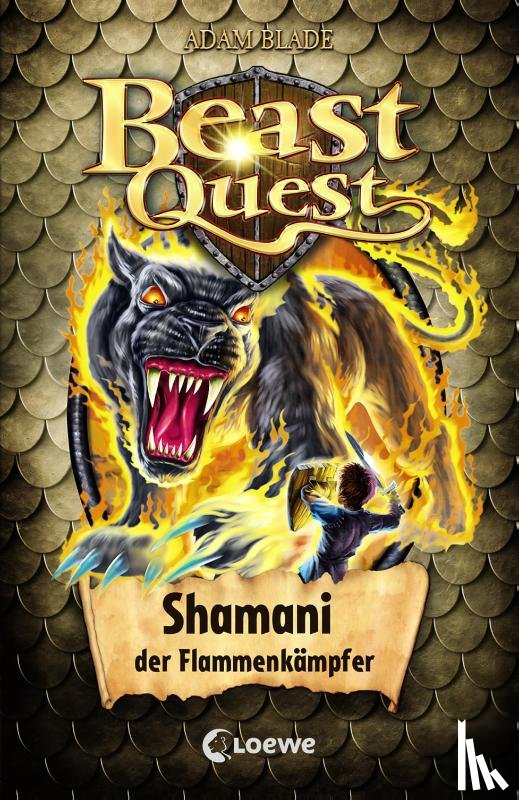 Blade, Adam - Beast Quest 56 - Shamani, der Flammenkämpfer