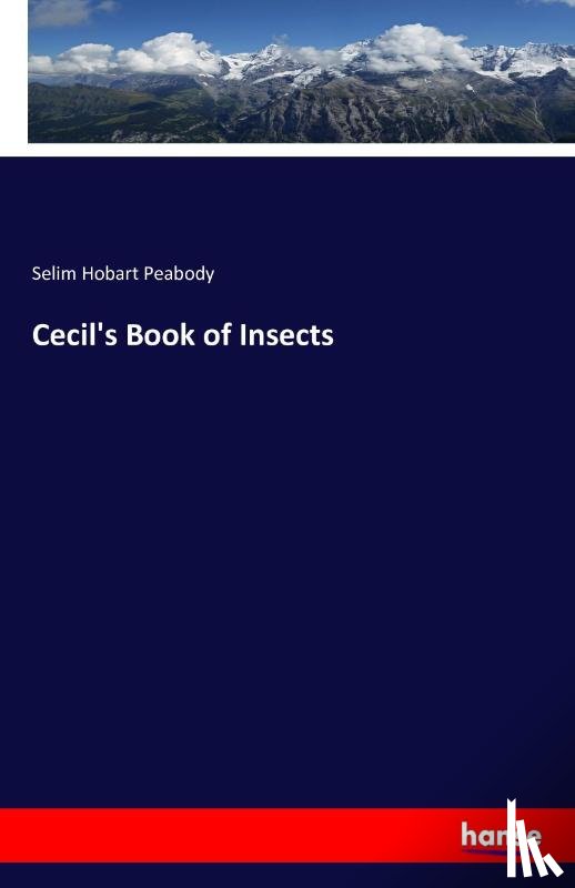 Peabody, Selim Hobart - Cecil's Book of Insects