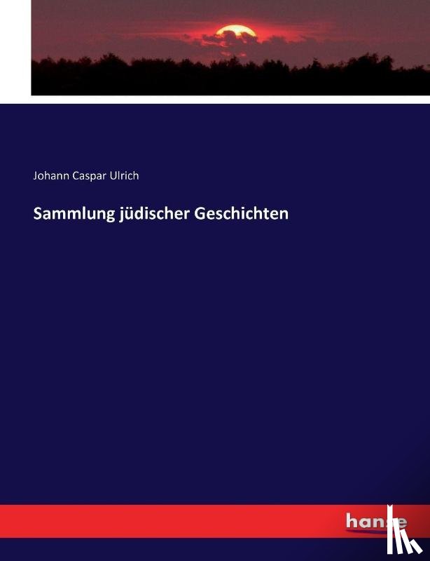 Ulrich, Johann Caspar - Sammlung judischer Geschichten