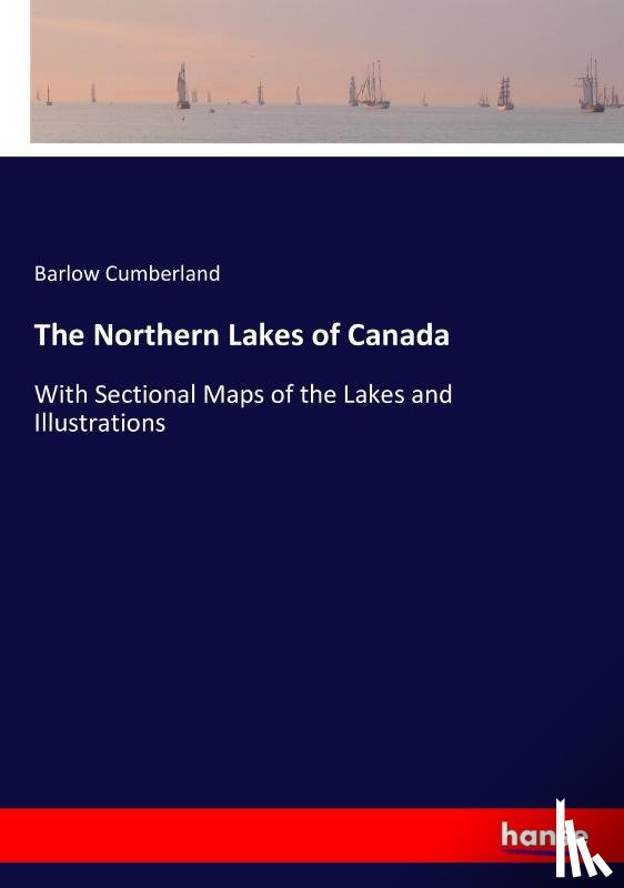 Cumberland, Barlow - The Northern Lakes of Canada
