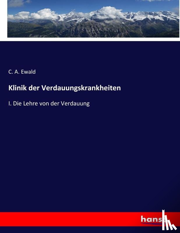 Ewald, C A - Klinik der Verdauungskrankheiten