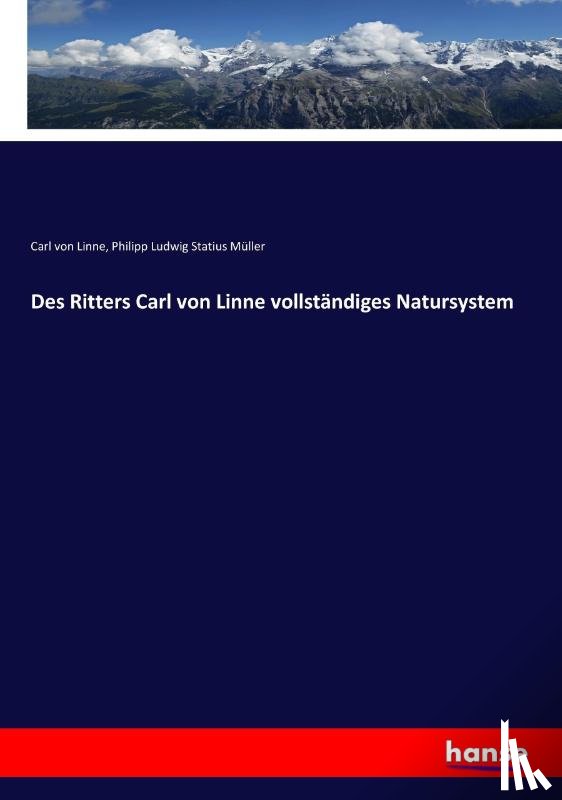 Muller, Philipp Ludwig Statius, Linne, Carl Von - Des Ritters Carl von Linne vollstandiges Natursystem