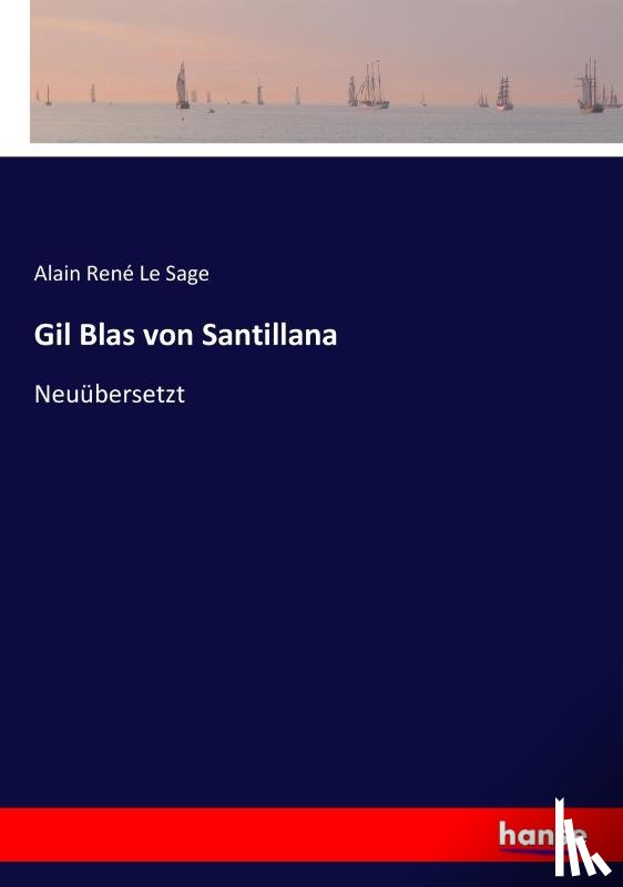 Le Sage, Alain Rene - Gil Blas von Santillana
