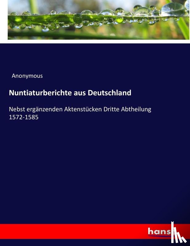 Anonymous - Nuntiaturberichte aus Deutschland