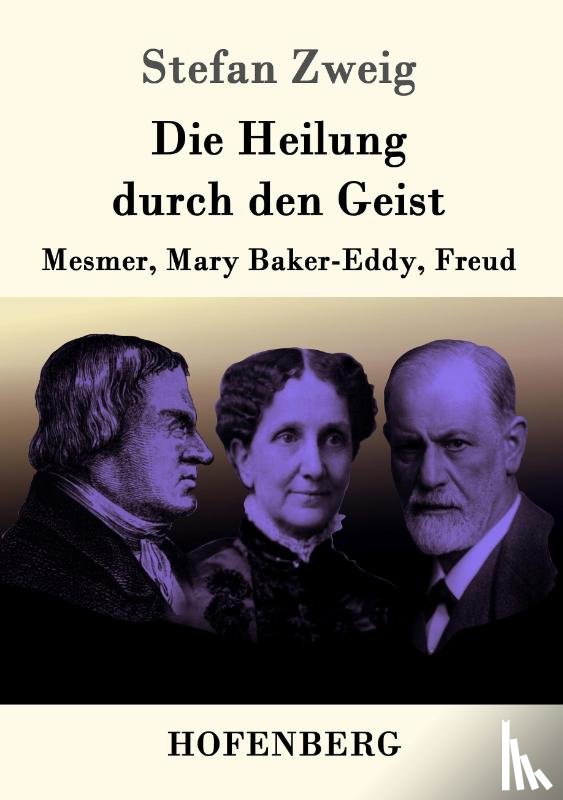 Zweig, Stefan - Die Heilung durch den Geist