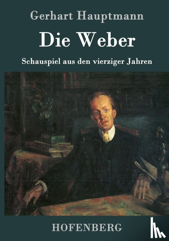 Hauptmann, Gerhart - Die Weber