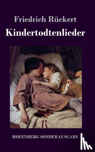Ruckert, Friedrich - Kindertodtenlieder